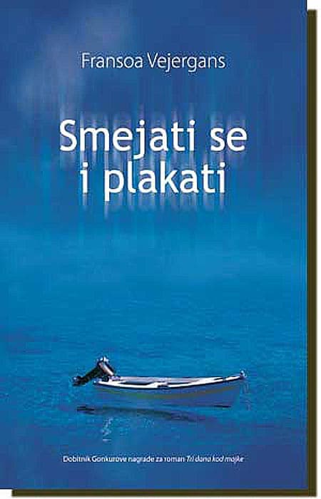 Smejati Se i Plakati, Fransoa Vejergans