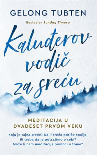 Kaluđerov vodič za sreću - Gelong Tubten