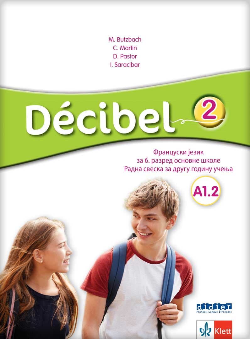 Francuski jezik - Decibel 2 Radna sveska za šesti razred osnovne škole Klett