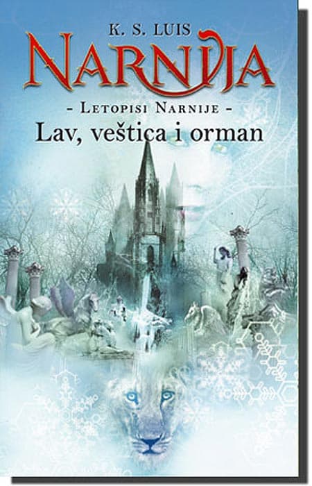 Letopisi Narnije : Lav, Veštica I Orman, K.S. Luis